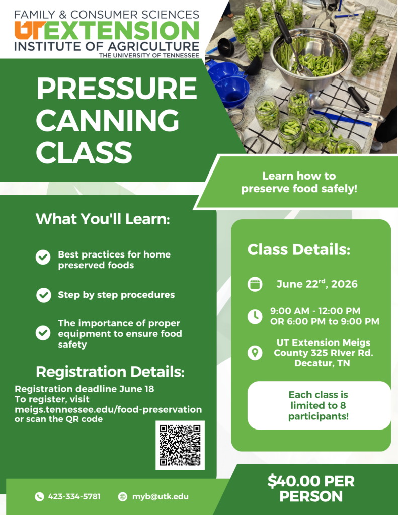 Flyer for Pressure Canning Class.  What you will learn.  Best Practices for home preserved foods.  Step by step procedures.  The importance of proper equipment to ensure food safety.